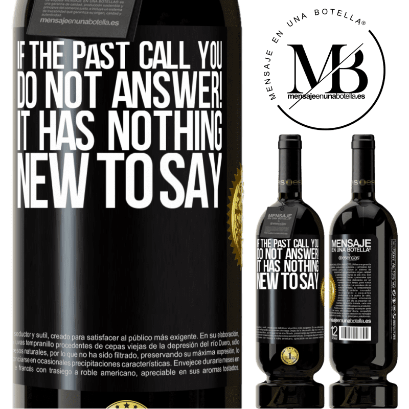29,95 € Free Shipping | Red Wine Premium Edition MBS® Reserva If the past call you, do not answer! It has nothing new to say Black Label. Customizable label Reserva 12 Months Harvest 2014 Tempranillo