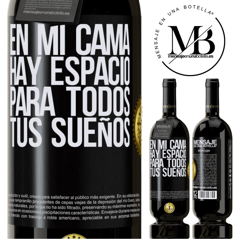 49,95 € Envío gratis | Vino Tinto Edición Premium MBS® Reserva En mi cama hay espacio para todos tus sueños Etiqueta Negra. Etiqueta personalizable Reserva 12 Meses Cosecha 2014 Tempranillo