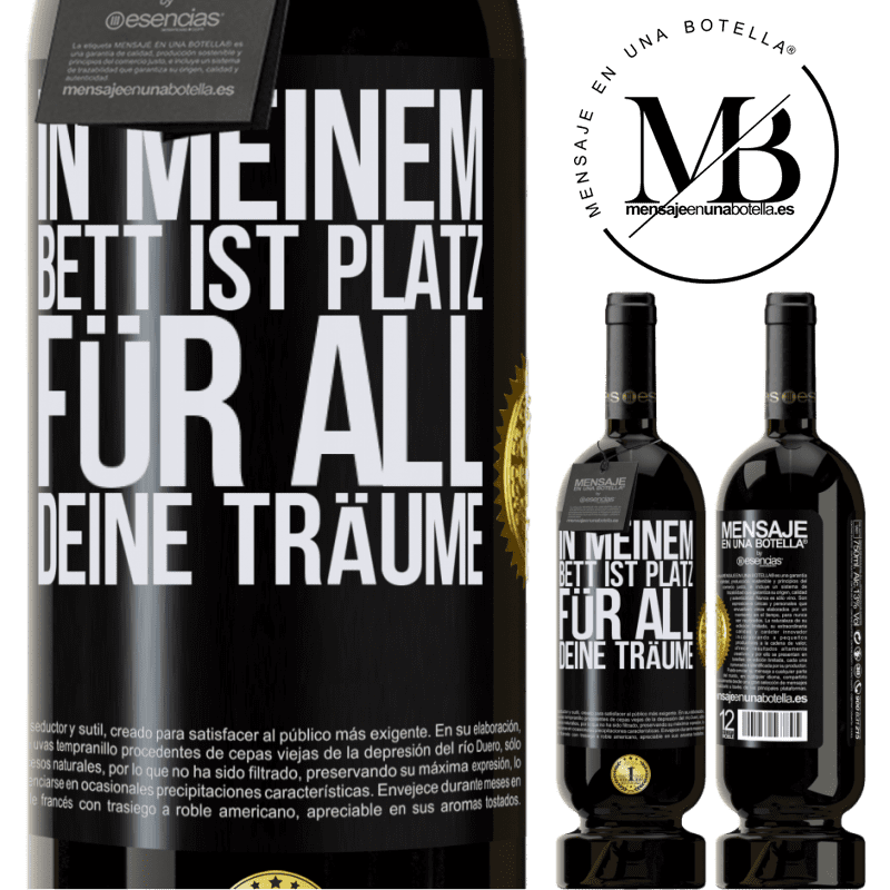 49,95 € Kostenloser Versand | Rotwein Premium Ausgabe MBS® Reserve In meinem Bett ist Platz für all deine Träume Schwarzes Etikett. Anpassbares Etikett Reserve 12 Monate Ernte 2014 Tempranillo