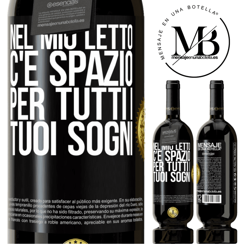 49,95 € Spedizione Gratuita | Vino rosso Edizione Premium MBS® Riserva Nel mio letto c'è spazio per tutti i tuoi sogni Etichetta Nera. Etichetta personalizzabile Riserva 12 Mesi Raccogliere 2014 Tempranillo