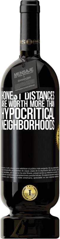 49,95 € Free Shipping | Red Wine Premium Edition MBS® Reserve Honest distances are worth more than hypocritical neighborhoods Black Label. Customizable label Reserve 12 Months Harvest 2016 Tempranillo