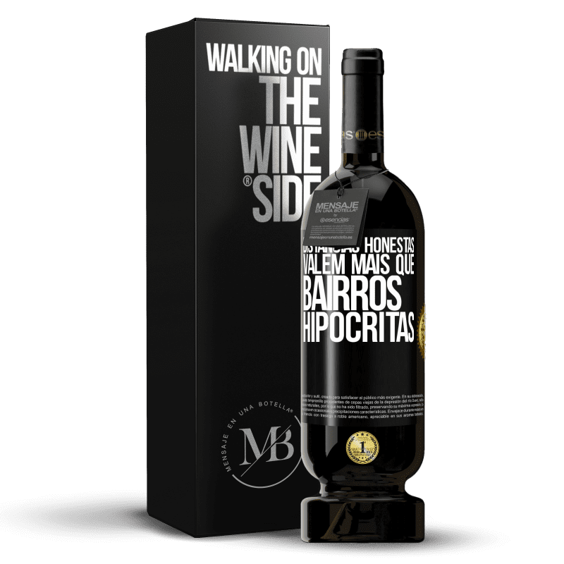 49,95 € Envio grátis | Vinho tinto Edição Premium MBS® Reserva Distâncias honestas valem mais que bairros hipócritas Etiqueta Preta. Etiqueta personalizável Reserva 12 Meses Colheita 2016 Tempranillo