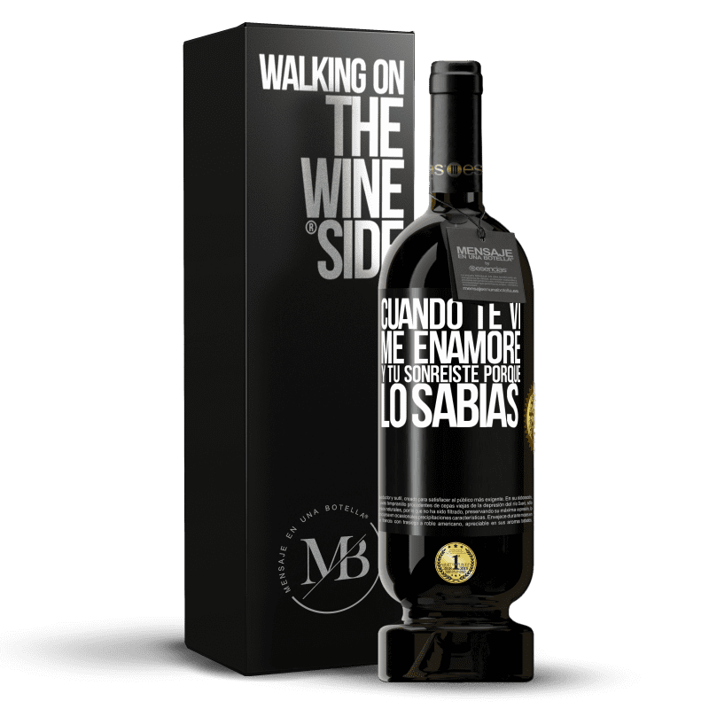 49,95 € Envío gratis | Vino Tinto Edición Premium MBS® Reserva Cuando te vi me enamoré, y tú sonreiste porque lo sabías Etiqueta Negra. Etiqueta personalizable Reserva 12 Meses Cosecha 2016 Tempranillo