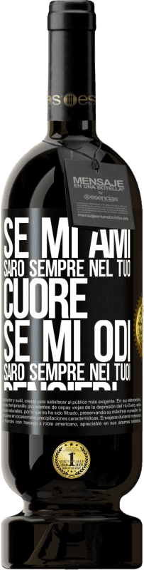 49,95 € | Vino rosso Edizione Premium MBS® Riserva Se mi ami, sarò sempre nel tuo cuore. Se mi odi, sarò sempre nei tuoi pensieri Etichetta Nera. Etichetta personalizzabile Riserva 12 Mesi Raccogliere 2016 Tempranillo