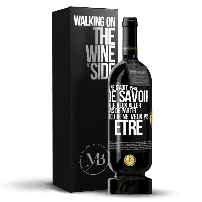 49,95 € Envoi gratuit | Vin rouge Édition Premium MBS® Réserve Il ne s'agit pas de savoir où je veux aller mais de partir d'où je ne veux pas être Étiquette Noire. Étiquette personnalisable Réserve 12 Mois Récolte 2015 Tempranillo