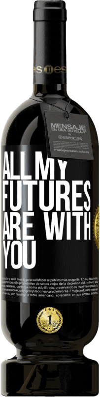 49,95 € | Красное вино Premium Edition MBS® Бронировать Все мое будущее с тобой Черная метка. Настраиваемая этикетка Бронировать 12 Месяцы Урожай 2014 Tempranillo