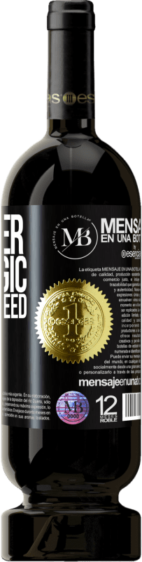 39,95 € | Red Wine Premium Edition MBS® Reserva Whoever has magic does not need tricks Black Label. Customizable label Reserva 12 Months Harvest 2015 Tempranillo