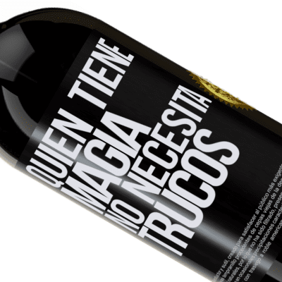 Expresiones Únicas y Personales. «Quien tiene magia no necesita trucos» Edición Premium MBS® Reserva