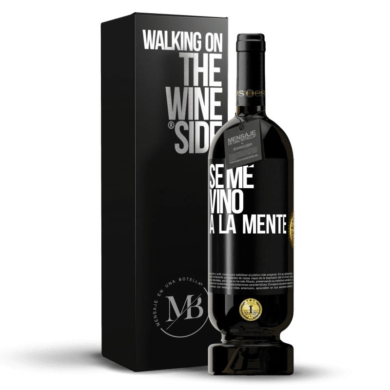 49,95 € Envío gratis | Vino Tinto Edición Premium MBS® Reserva Se me VINO a la mente… Etiqueta Negra. Etiqueta personalizable Reserva 12 Meses Cosecha 2015 Tempranillo