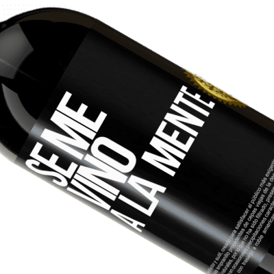 Espressioni Uniche e Personali. «Se me VINO a la mente…» Edizione Premium MBS® Riserva