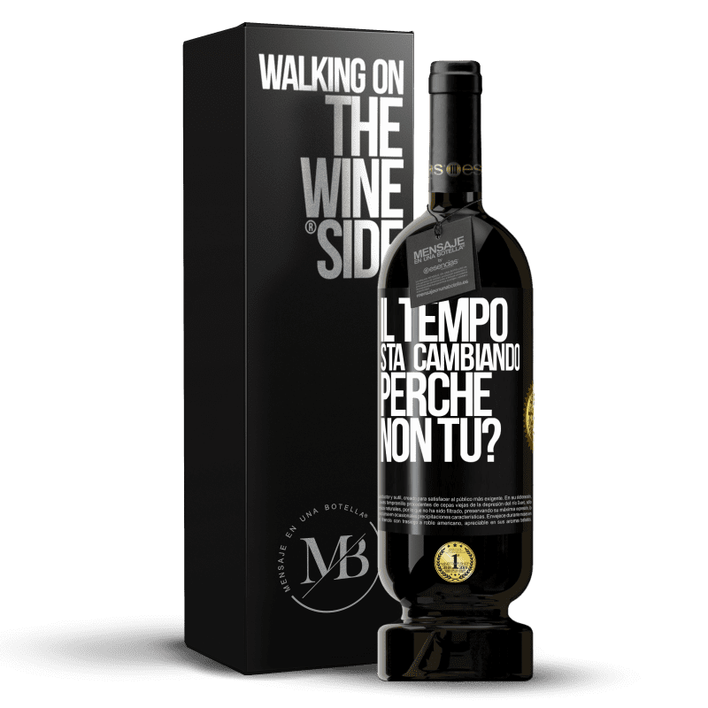 49,95 € Spedizione Gratuita | Vino rosso Edizione Premium MBS® Riserva Il tempo sta cambiando Perché non tu? Etichetta Nera. Etichetta personalizzabile Riserva 12 Mesi Raccogliere 2016 Tempranillo