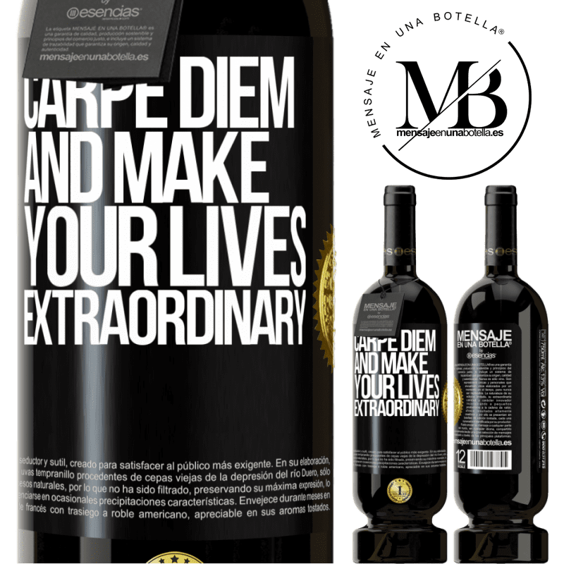 29,95 € Free Shipping | Red Wine Premium Edition MBS® Reserva Carpe Diem and make your lives extraordinary Black Label. Customizable label Reserva 12 Months Harvest 2014 Tempranillo