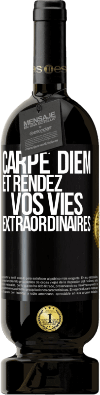 49,95 € | Vin rouge Édition Premium MBS® Réserve Carpe Diem et rendez vos vies extraordinaires Étiquette Noire. Étiquette personnalisable Réserve 12 Mois Récolte 2014 Tempranillo