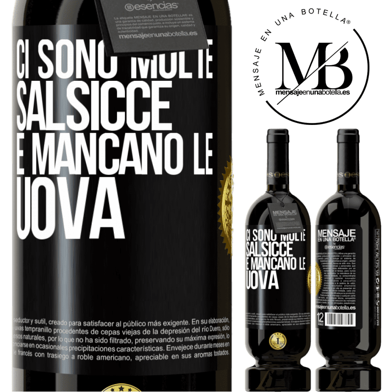 49,95 € Spedizione Gratuita | Vino rosso Edizione Premium MBS® Riserva Ci sono molte salsicce e mancano le uova Etichetta Nera. Etichetta personalizzabile Riserva 12 Mesi Raccogliere 2014 Tempranillo