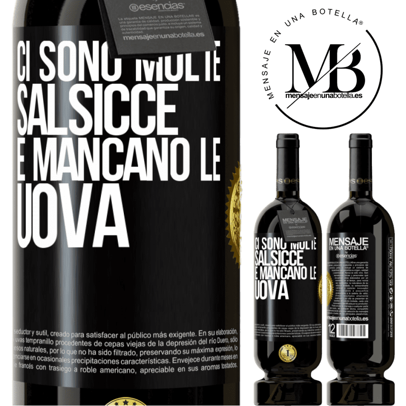 49,95 € Spedizione Gratuita | Vino rosso Edizione Premium MBS® Riserva Ci sono molte salsicce e mancano le uova Etichetta Nera. Etichetta personalizzabile Riserva 12 Mesi Raccogliere 2016 Tempranillo