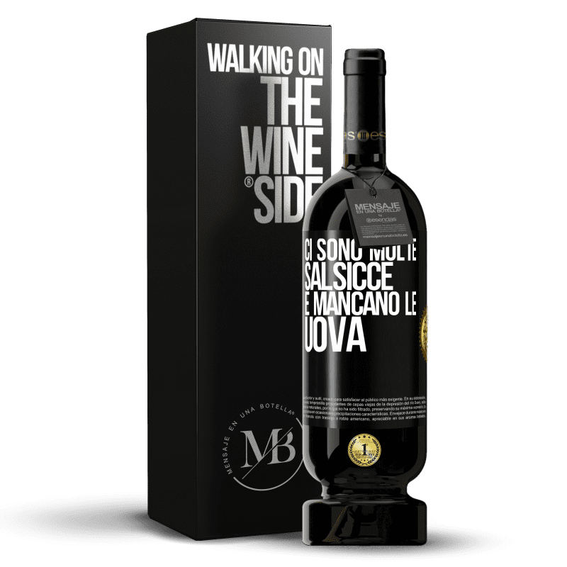 49,95 € Spedizione Gratuita | Vino rosso Edizione Premium MBS® Riserva Ci sono molte salsicce e mancano le uova Etichetta Nera. Etichetta personalizzabile Riserva 12 Mesi Raccogliere 2015 Tempranillo