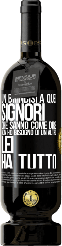 Spedizione Gratuita | Vino rosso Edizione Premium MBS® Riserva Un brindisi a quei signori che sanno come dire Non ho bisogno di un altro, lei ha tutto Etichetta Nera. Etichetta personalizzabile Riserva 12 Mesi Raccogliere 2014 Tempranillo