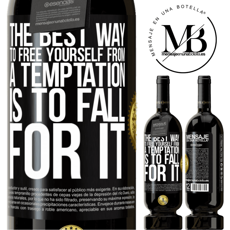 29,95 € Free Shipping | Red Wine Premium Edition MBS® Reserva The best way to free yourself from a temptation is to fall for it Black Label. Customizable label Reserva 12 Months Harvest 2014 Tempranillo