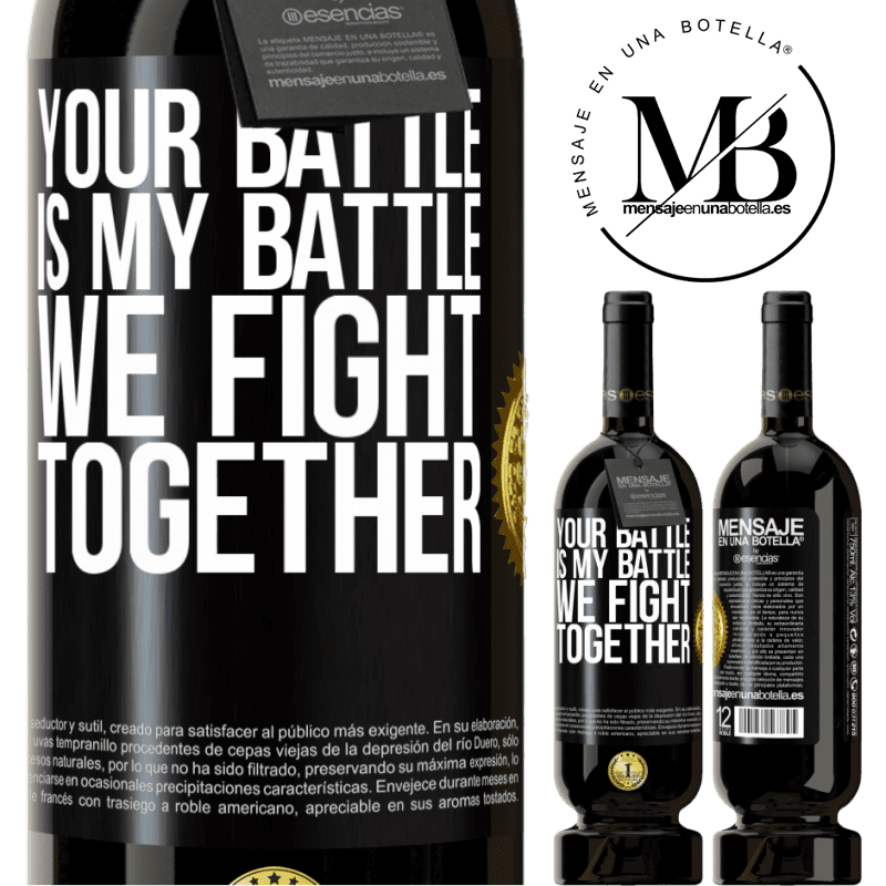 29,95 € Free Shipping | Red Wine Premium Edition MBS® Reserva Your battle is my battle. We fight together Black Label. Customizable label Reserva 12 Months Harvest 2014 Tempranillo