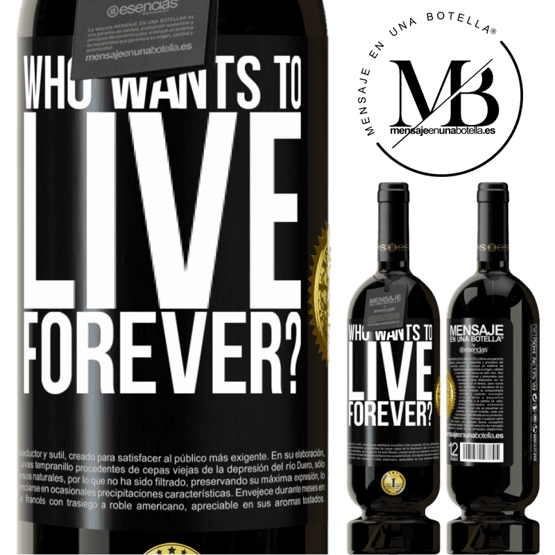 49,95 € Free Shipping | Red Wine Premium Edition MBS® Reserve who wants to live forever? Black Label. Customizable label Reserve 12 Months Harvest 2016 Tempranillo