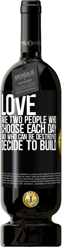 49,95 € 免费送货 | 红酒 高级版 MBS® 预订 爱是两个选择每一天的人，他们可以被摧毁，决定建立 黑标. 可自定义的标签 预订 12 个月 收成 2016 Tempranillo