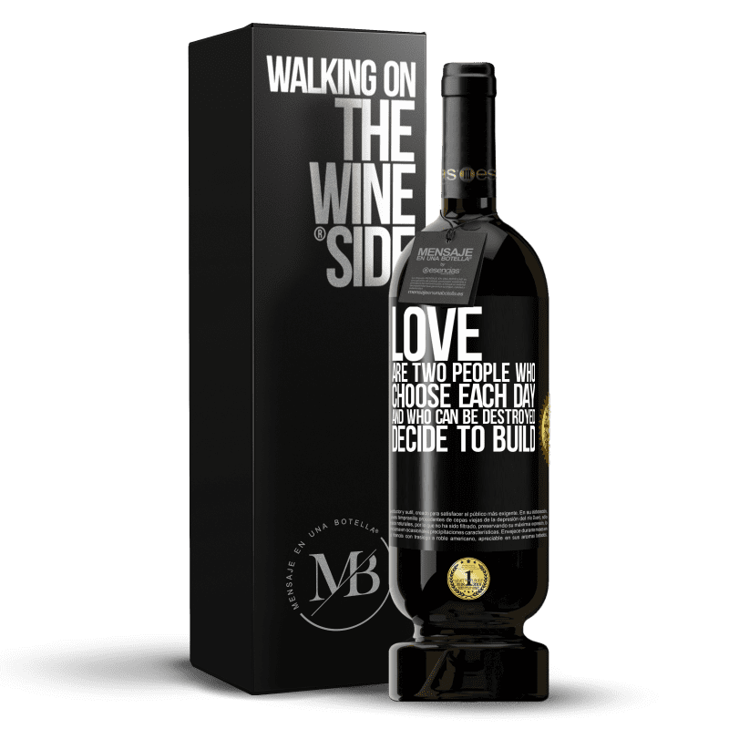 49,95 € Free Shipping | Red Wine Premium Edition MBS® Reserve Love are two people who choose each day, and who can be destroyed, decide to build Black Label. Customizable label Reserve 12 Months Harvest 2014 Tempranillo