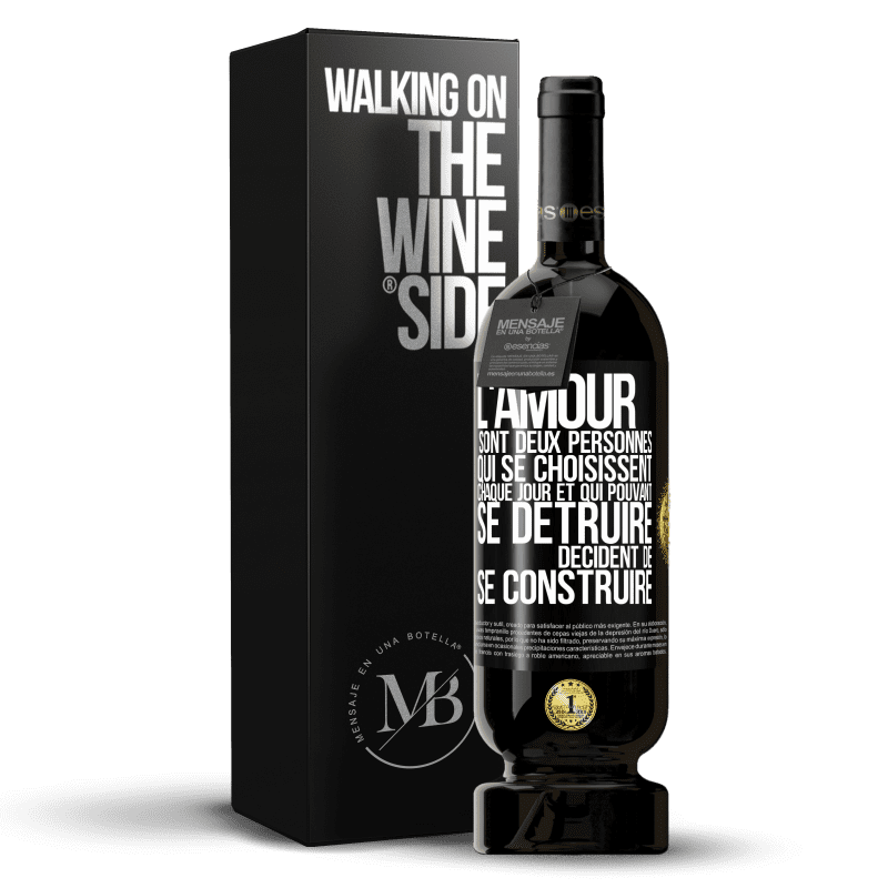 49,95 € Envoi gratuit | Vin rouge Édition Premium MBS® Réserve L'amour sont deux personnes qui se choisissent chaque jour et qui pouvant se détruire, décident de se construire Étiquette Noire. Étiquette personnalisable Réserve 12 Mois Récolte 2016 Tempranillo