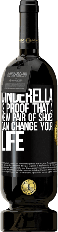 49,95 € | Red Wine Premium Edition MBS® Reserve Cinderella is proof that a new pair of shoes can change your life Black Label. Customizable label Reserve 12 Months Harvest 2015 Tempranillo