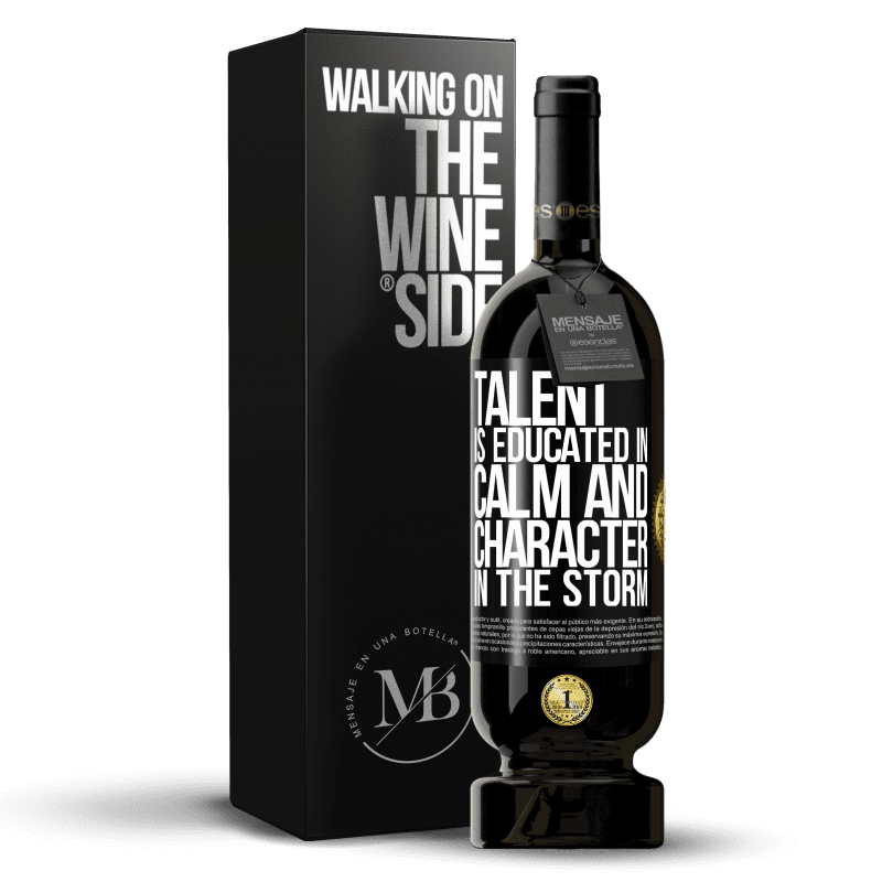49,95 € Free Shipping | Red Wine Premium Edition MBS® Reserve Talent is educated in calm and character in the storm Black Label. Customizable label Reserve 12 Months Harvest 2014 Tempranillo