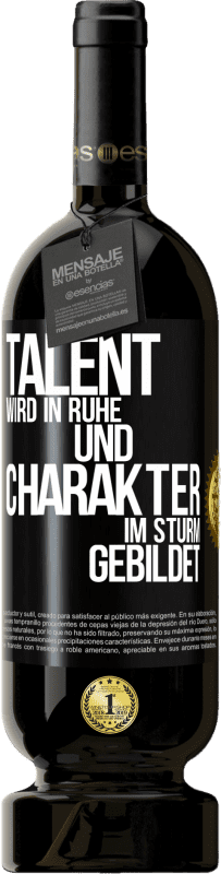 «Talent wird in Ruhe und Charakter im Sturm gebildet» Premium Ausgabe MBS® Reserve