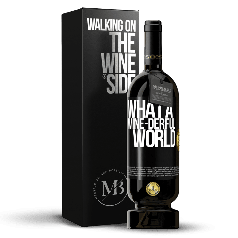 49,95 € 送料無料 | 赤ワイン プレミアム版 MBS® 予約する What a wine-derful world ブラックラベル. カスタマイズ可能なラベル 予約する 12 月 収穫 2015 Tempranillo