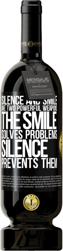 49,95 € | Red Wine Premium Edition MBS® Reserve Silence and smile are two powerful weapons. The smile solves problems, silence prevents them Black Label. Customizable label Reserve 12 Months Harvest 2014 Tempranillo