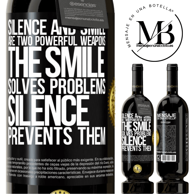 29,95 € Free Shipping | Red Wine Premium Edition MBS® Reserva Silence and smile are two powerful weapons. The smile solves problems, silence prevents them Black Label. Customizable label Reserva 12 Months Harvest 2014 Tempranillo