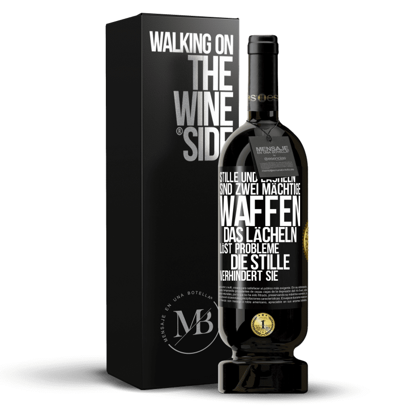 49,95 € Kostenloser Versand | Rotwein Premium Ausgabe MBS® Reserve Stille und Lächeln sind zwei mächtige Waffen. Das Lächeln löst Probleme, die Stille verhindert sie Schwarzes Etikett. Anpassbares Etikett Reserve 12 Monate Ernte 2016 Tempranillo