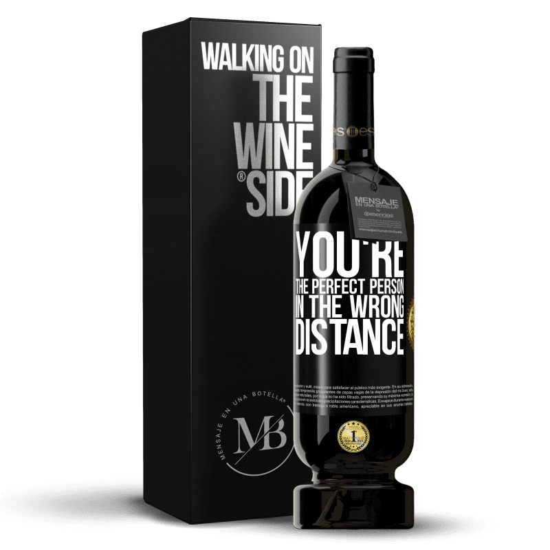 49,95 € Free Shipping | Red Wine Premium Edition MBS® Reserve You're the perfect person in the wrong distance Black Label. Customizable label Reserve 12 Months Harvest 2014 Tempranillo