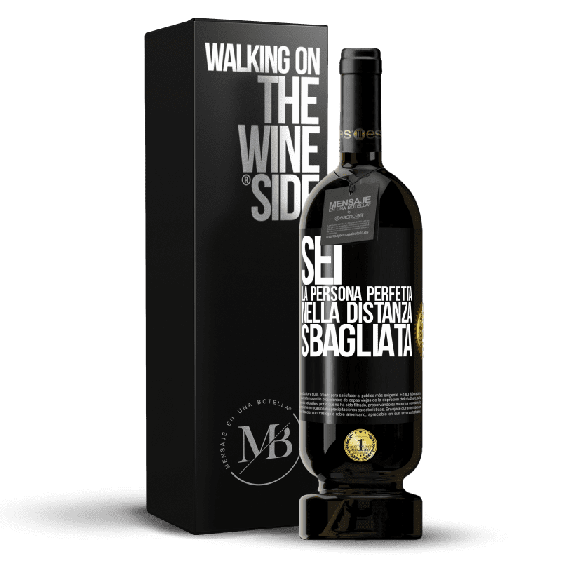 49,95 € Spedizione Gratuita | Vino rosso Edizione Premium MBS® Riserva Sei la persona perfetta nella distanza sbagliata Etichetta Nera. Etichetta personalizzabile Riserva 12 Mesi Raccogliere 2016 Tempranillo