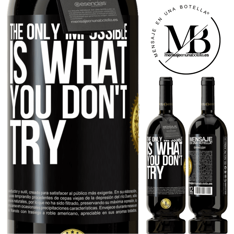 29,95 € Free Shipping | Red Wine Premium Edition MBS® Reserva The only impossible is what you don't try Black Label. Customizable label Reserva 12 Months Harvest 2014 Tempranillo
