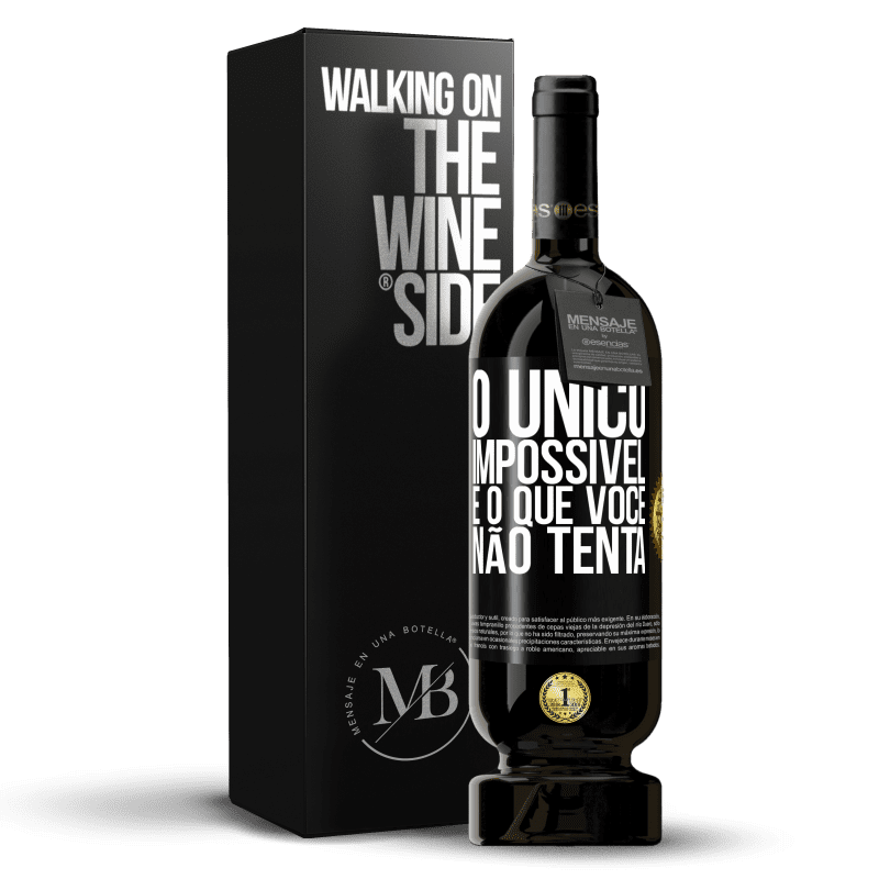 49,95 € Envio grátis | Vinho tinto Edição Premium MBS® Reserva O único impossível é o que você não tenta Etiqueta Preta. Etiqueta personalizável Reserva 12 Meses Colheita 2016 Tempranillo