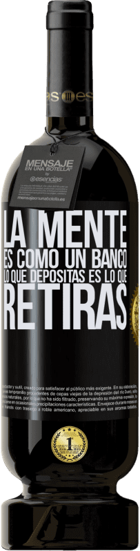 49,95 € | Vino Tinto Edición Premium MBS® Reserva La mente es como un banco. Lo que depositas es lo que retiras Etiqueta Negra. Etiqueta personalizable Reserva 12 Meses Cosecha 2015 Tempranillo