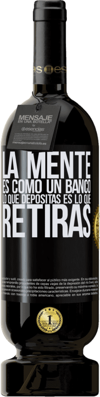 «La mente es como un banco. Lo que depositas es lo que retiras» Edición Premium MBS® Reserva