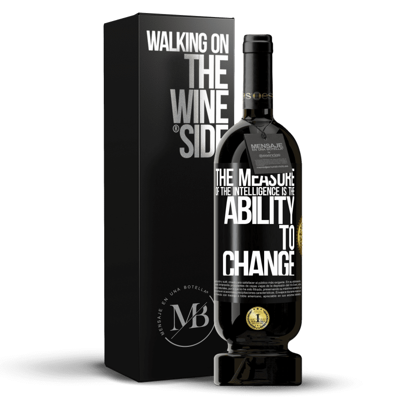 49,95 € Free Shipping | Red Wine Premium Edition MBS® Reserve The measure of the intelligence is the ability to change Black Label. Customizable label Reserve 12 Months Harvest 2014 Tempranillo