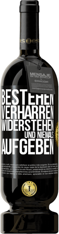 49,95 € Kostenloser Versand | Rotwein Premium Ausgabe MBS® Reserve Bestehen, verharren, widerstehen und niemals aufgeben Schwarzes Etikett. Anpassbares Etikett Reserve 12 Monate Ernte 2016 Tempranillo