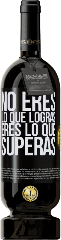 49,95 € | Vino Tinto Edición Premium MBS® Reserva No eres lo que logras. Eres lo que superas Etiqueta Negra. Etiqueta personalizable Reserva 12 Meses Cosecha 2016 Tempranillo