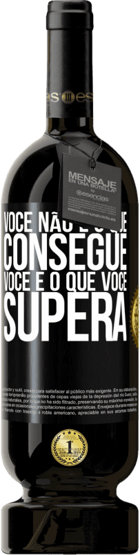 49,95 € | Vinho tinto Edição Premium MBS® Reserva Você não é o que consegue. Você é o que você supera Etiqueta Preta. Etiqueta personalizável Reserva 12 Meses Colheita 2016 Tempranillo