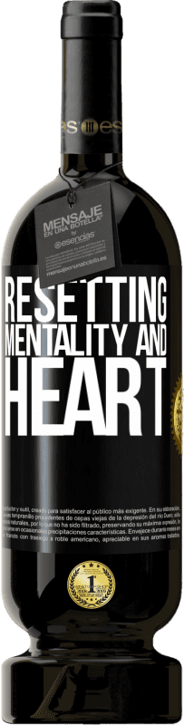 «Resetting mentality and heart» Premium Edition MBS® Reserve