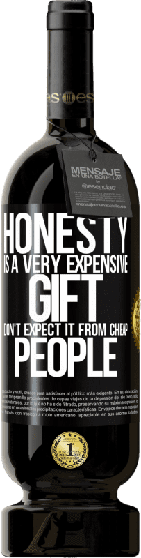 «诚实是非常昂贵的礼物。不要指望便宜的人» 高级版 MBS® 预订
