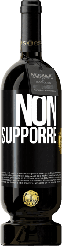 «Non supporre» Edizione Premium MBS® Riserva