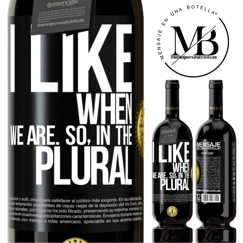 29,95 € Free Shipping | Red Wine Premium Edition MBS® Reserva I like when we are. So in the plural Black Label. Customizable label Reserva 12 Months Harvest 2014 Tempranillo