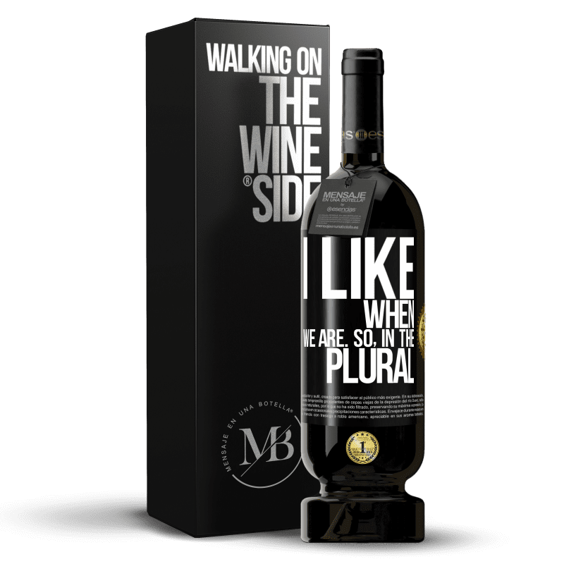 49,95 € Free Shipping | Red Wine Premium Edition MBS® Reserve I like when we are. So in the plural Black Label. Customizable label Reserve 12 Months Harvest 2016 Tempranillo
