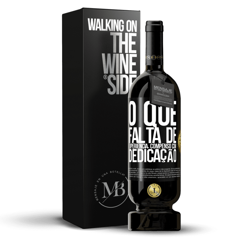 49,95 € Envio grátis | Vinho tinto Edição Premium MBS® Reserva O que falta de experiência compenso com dedicação Etiqueta Preta. Etiqueta personalizável Reserva 12 Meses Colheita 2015 Tempranillo